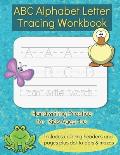 ABC Alphabet Letter Tracing Workbook: Handwriting Practice Activity Book for Kids Ages 4-6, Letter Trace Sight Words for Preschool, Kindergarten, 1st