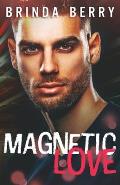 Magnetic Love: A Protector Romance
