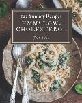 Hmm! 123 Yummy Low-Cholesterol Recipes: Discover Yummy Low-Cholesterol Cookbook NOW!