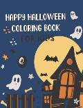 Happy Halloween coloring book for Kids: Cute Halloween Coloring Book For Kids, Fun Halloween Gift for Boys and Girls