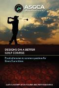 Designs on a Better Golf Course: Practical answers to common questions for Green Committees