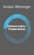 Democratic-Federalism