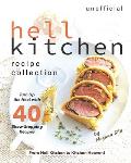 Unofficial Hell Kitchen Recipe Collection: Turn Up the Heat with 40 Show-Stopping Recipes - From Hell Kitchen to Kitchen Heaven!