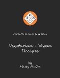 McGee Home Garden Vegetarian + Vegan Recipes
