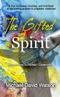The Gifted Spirit: Uncovering a Hidden Generation