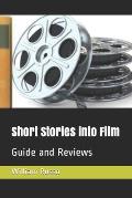 Short Stories into Film: Guide and Reviews