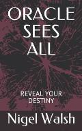 Oracle Sees All: Reveal Your Destiny