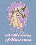 A Blessing of Unicorns: A Book of beautiful and unique unicorn designs for you to color