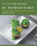 Ah! 185 Yummy St. Patrick's Day Recipes: A Yummy St. Patrick's Day Cookbook You Will Love
