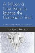 A Million & One Ways to Release the Diamond in You!: Quotes for Relationships/Marriage/Divorce