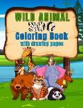 Wild Animal Zoo Coloring Book: Fun 8.5x11 Book filled with Everyone's Favorite Animals with the Name of the Animal Traceable for Early Readers and Wr