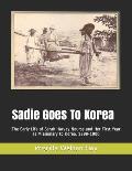 Sadie Goes To Korea: The Early Life of Sarah Harvey Nourse and Her First Year as Missionary to Korea, 1899-1900