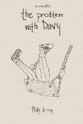 The Problem With Davy