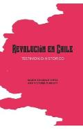 Revoluci?n en Chile: Testimonio Hist?rico