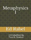 Metaphysics 1 Ed Rabel: Introduction by Rev. Toni G. Boehm