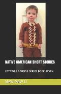 Native American Short Stories: Catawba Cousins Series Book Seven