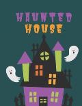Haunted House: Halloween Haunted House Coloring Book - Book for Toddlers, Kids, Teens, Adults - Halloween Fantasy Creatures Coloring