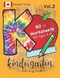Kindergarten Activity Book Vol. 2 Canadian Edition 90 + Worksheets for ages 3-5: Kindergarten Workbook Canada Edition for Homeschool, Practice and Kin