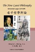 The New Laozi Philosophy: Laozi, Hegel, Buddha
