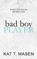 Bad Boy Player