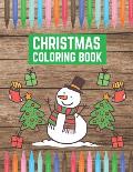 Christmas Coloring Book: A Creative Holiday Coloring Book for Boys and Girls Ages 6, 7, 8, 9, and 10 Years Old