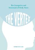 The Energetics and Treatment of Body Areas: The Vertex