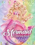 Mermaid Coloring Book: An Adult Coloring Book with Cute Mermaids, and Fantasy Scenes for Relaxation
