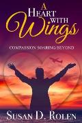 A Heart With Wings: Compassion Soaring Beyond