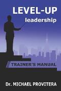 Level Up Leadership: Trainer's Manual