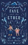 Faye and the Ether