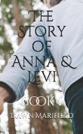 The Story of Anna & Levi: Book 1