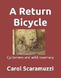 A Return Bicycle: Cyclamens and Wild Rosemary