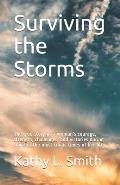 Surviving the Storms: The true story of a woman's courage, strength, challenges, and victories during some of the most tragic times of her l