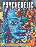 Trippy Psychedelic Coloring Book For Adults: Relaxing And Stress Relieving Art For Stoners