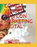 C?mo Vender M?s Con Marketing Digital