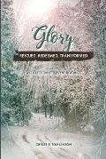 Glory: Rescued, Redeemed, Transformed: A Collection of Advent Readings