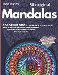 50 original Mandalas Coloring Book - Relaxation for Everyone with Flowers, Gardens, Birds and Geometric Designs for Meditation, Happiness and Stress R
