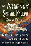 The Making of a Serial Killer: Second Edition