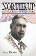Northrup: The Life of Sir William Northrup McMillan