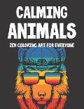 Calming Animals Zen Coloring Art For Everyone: Relaxing Designs And Illustrations To Color, Stress Relieving Coloring Pages With Intricate Animal Patt