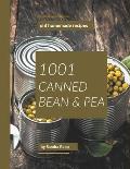Oh! 1001 Homemade Canned Bean and Pea Recipes: I Love Homemade Canned Bean and Pea Cookbook!
