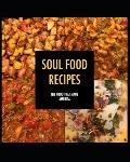 Soul Food Recipes: Food That Made America