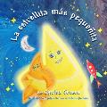 La estrellita m?s peque?ita: (The Tiniest Little Star) (Spanish Edition)