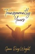 Transparently Yours