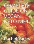 Complete Guide on Vegan Keto Diet