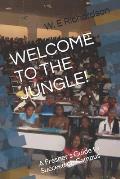 Welcome to the Jungle!: A Fresher's Guide to Succeed on Campus