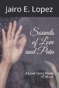 Sounds of Love and Pain: A Love Story Made of Music