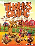 Thanksgiving Coloring Book for Kids Ages 4-8: Happy Thanksgiving Coloring Pages for Kids and Toddlers Thanksgiving Gifts For Kids Thanksgiving Childre