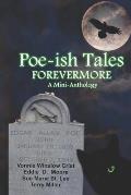 Poe-ish Tales Forevermore: A Mini-anthology