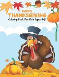 Happy Thanksgiving Coloring Book for Kids Ages 4-8: Thanksgiving and autumn falls Holiday decorations with turkey and pumpkin for holiday kids, toddle